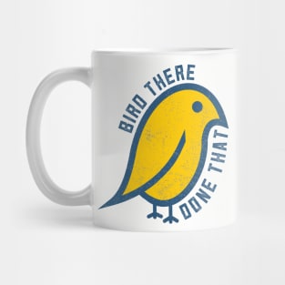 Bird There Done That Mug